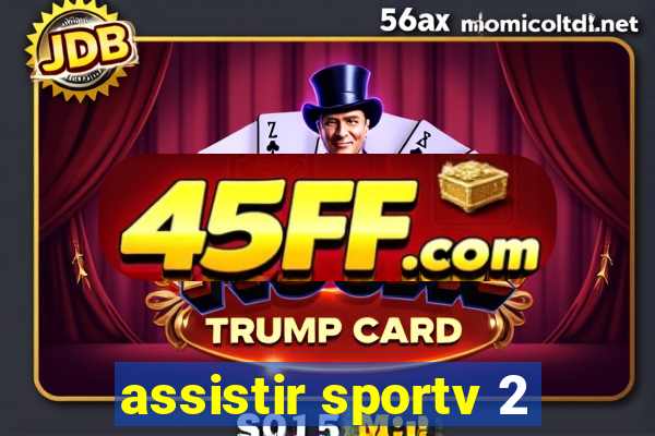 assistir sportv 2